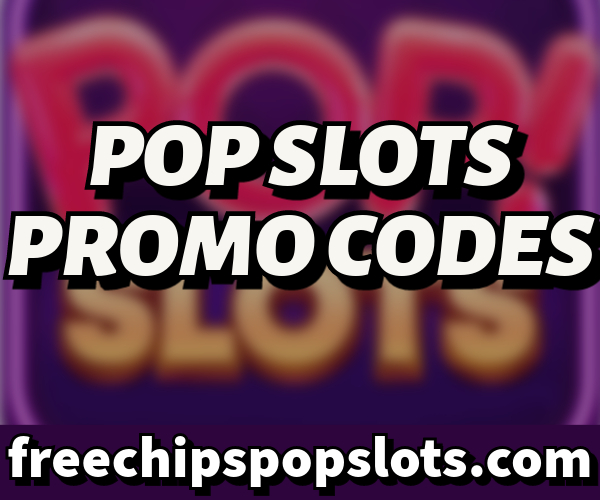 pop slots promo codes redeem
